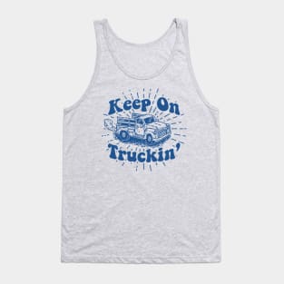 Keep On Truckin' Tank Top